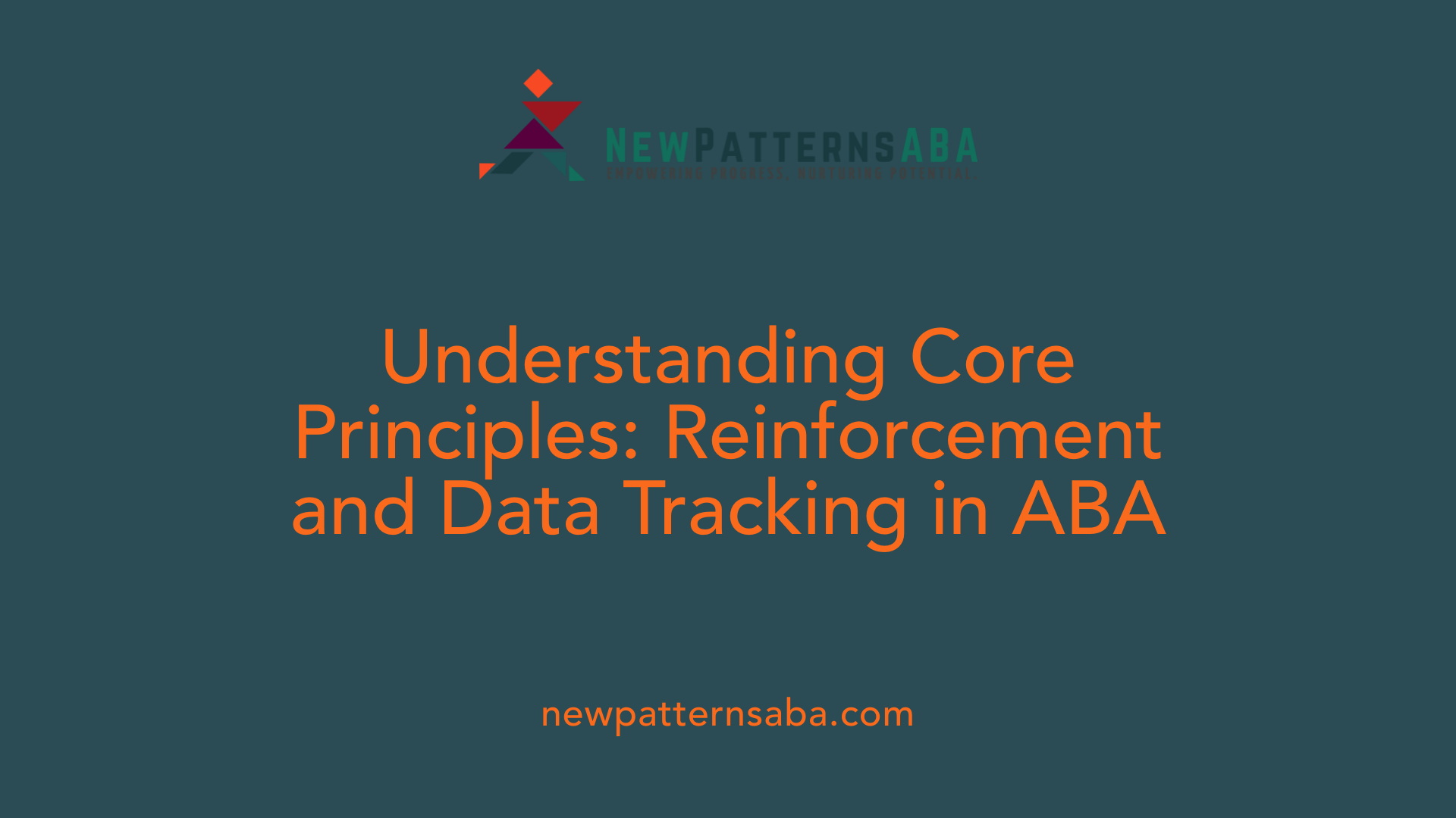 Understanding Core Principles: Reinforcement and Data Tracking in ABA