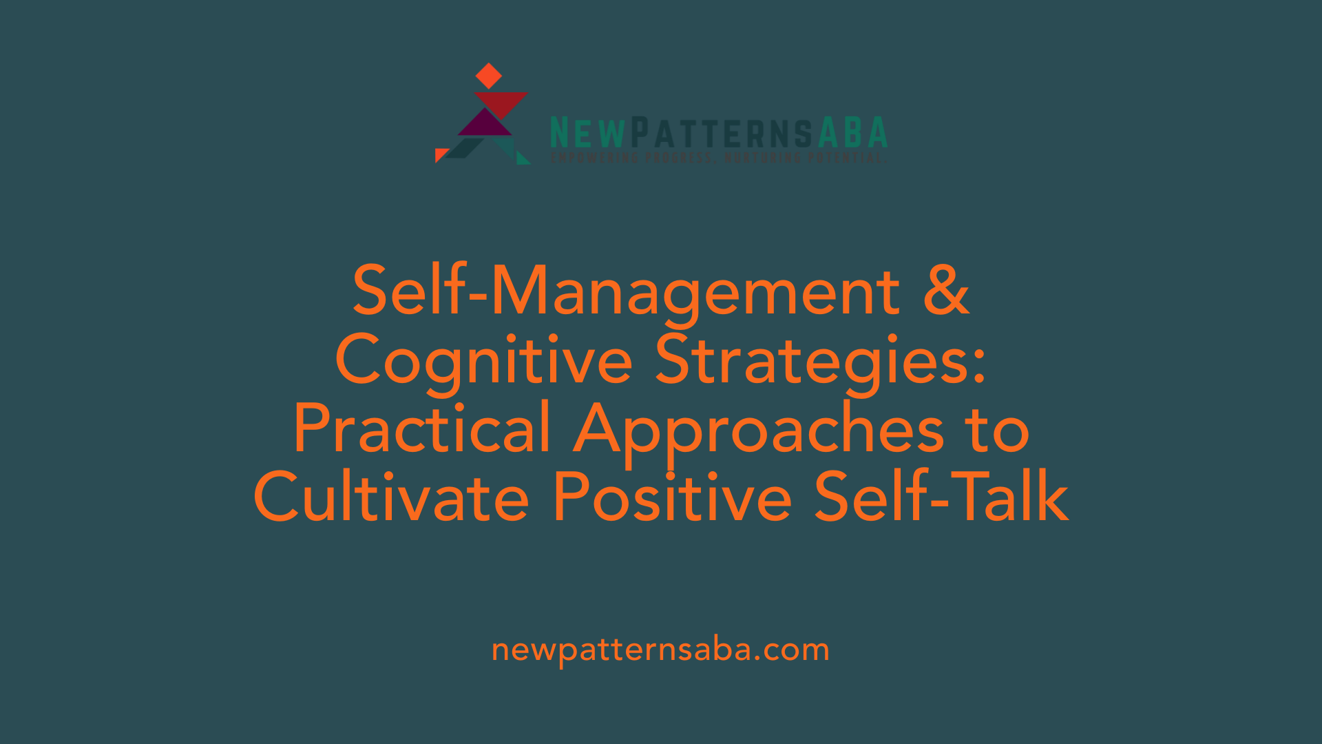 Self-Management &amp; Cognitive Strategies: Practical Approaches to Cultivate Positive Self-Talk