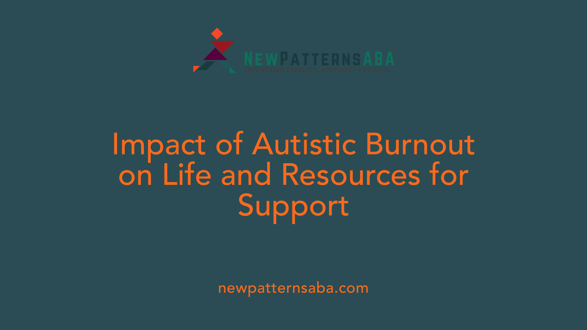Impact of Autistic Burnout on Life and Resources for Support