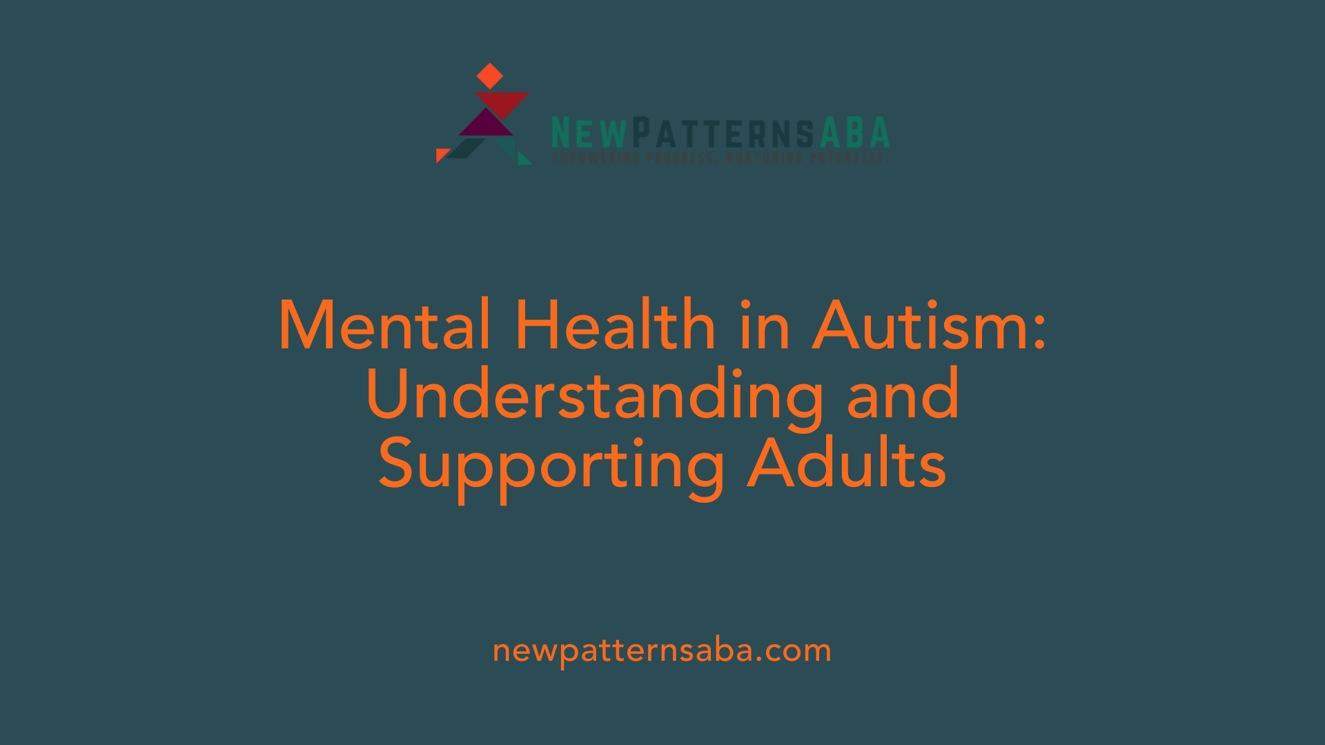 Mental Health in Autism: Understanding and Supporting Adults