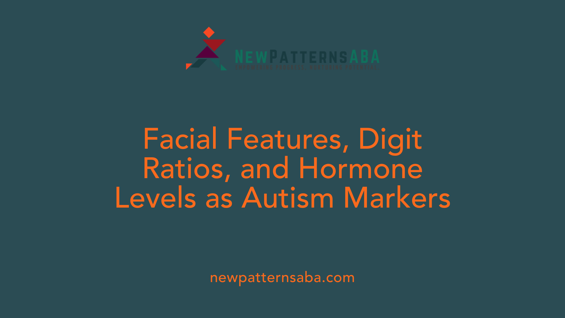 Facial Features, Digit Ratios, and Hormone Levels as Autism Markers