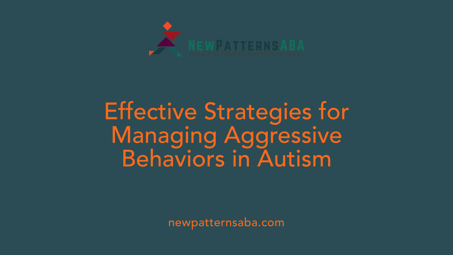 Effective Strategies for Managing Aggressive Behaviors in Autism