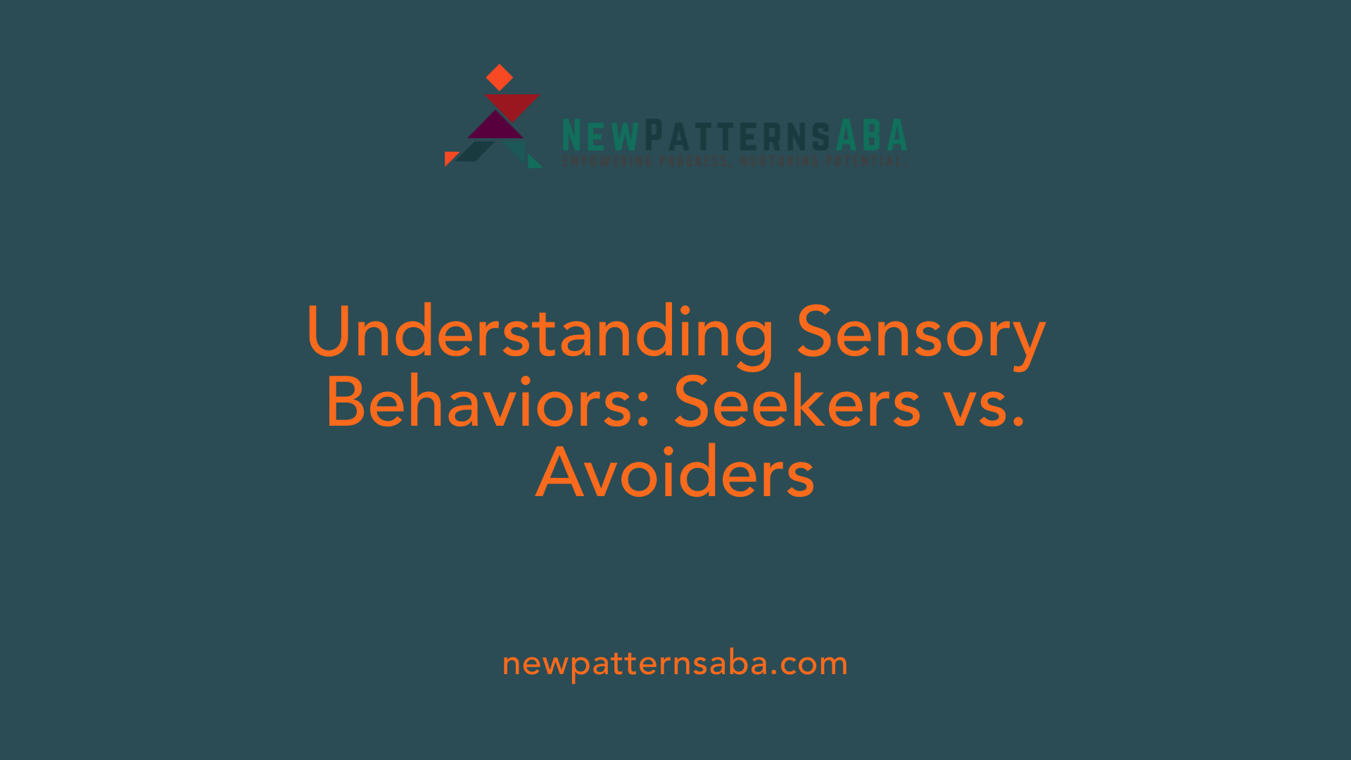 Understanding Sensory Behaviors: Seekers vs. Avoiders