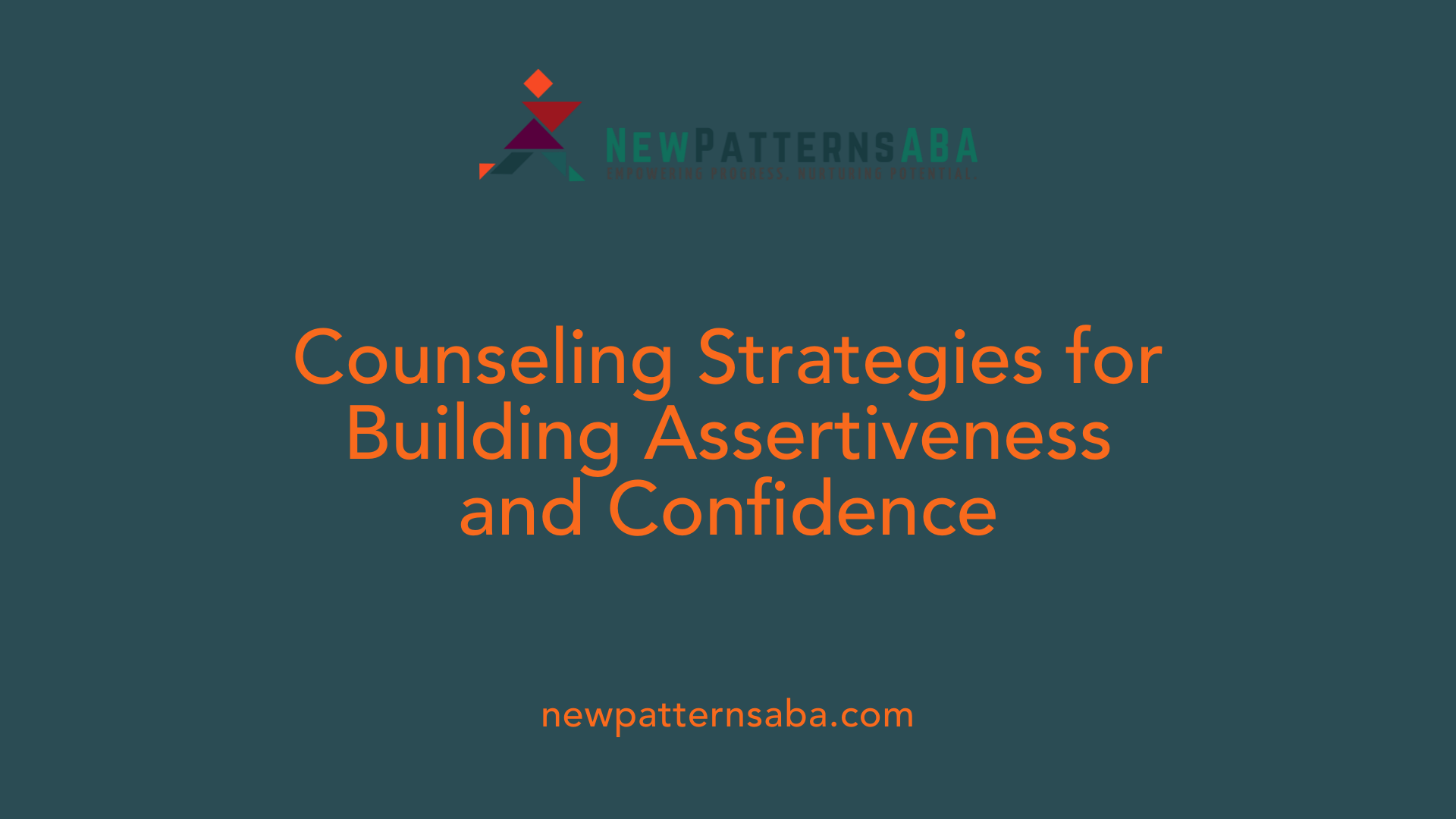 Counseling Strategies for Building Assertiveness and Confidence