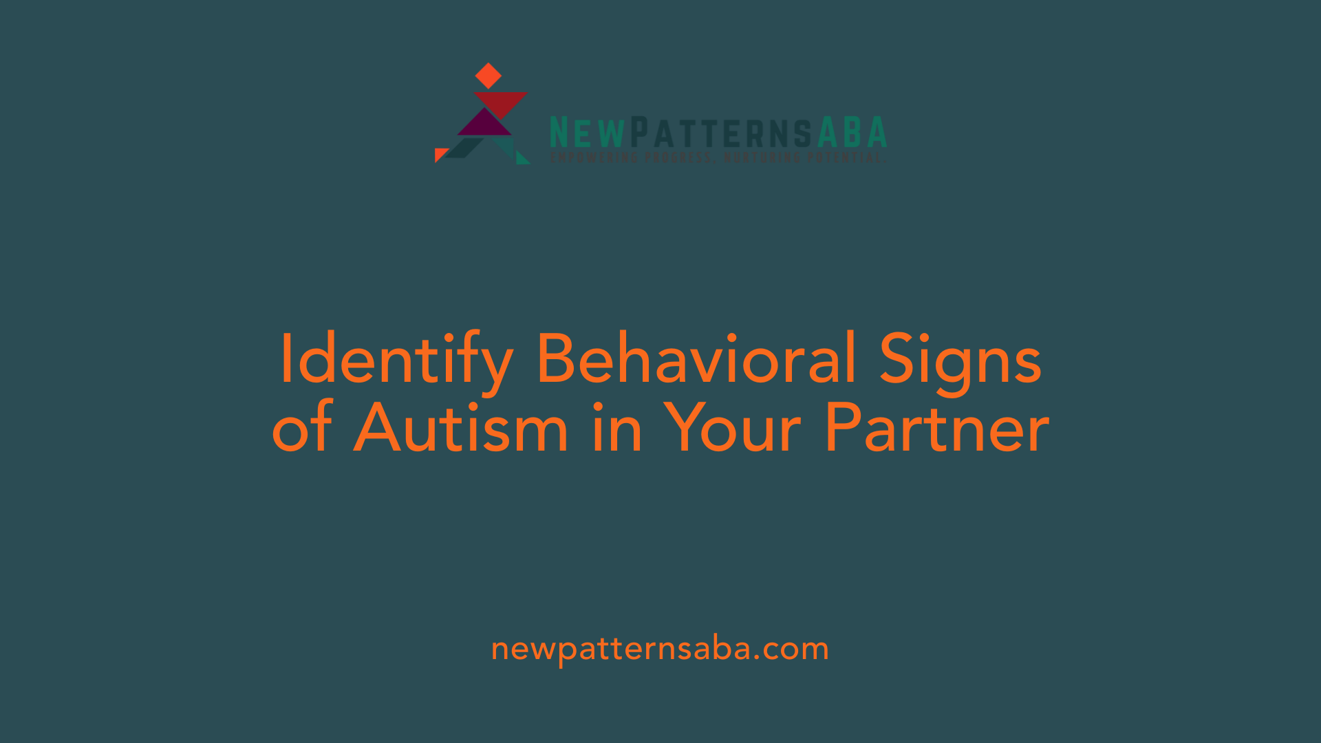 Identify Behavioral Signs of Autism in Your Partner