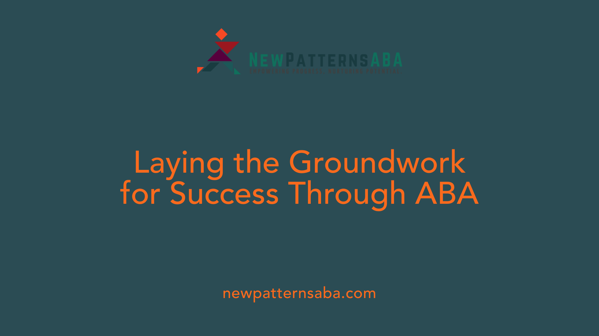 Laying the Groundwork for Success Through ABA