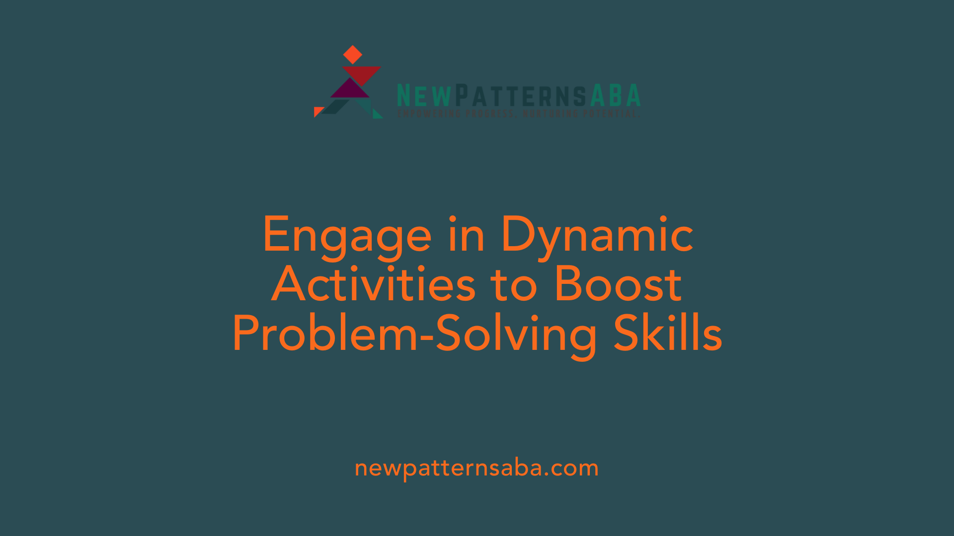 Engage in Dynamic Activities to Boost Problem-Solving Skills