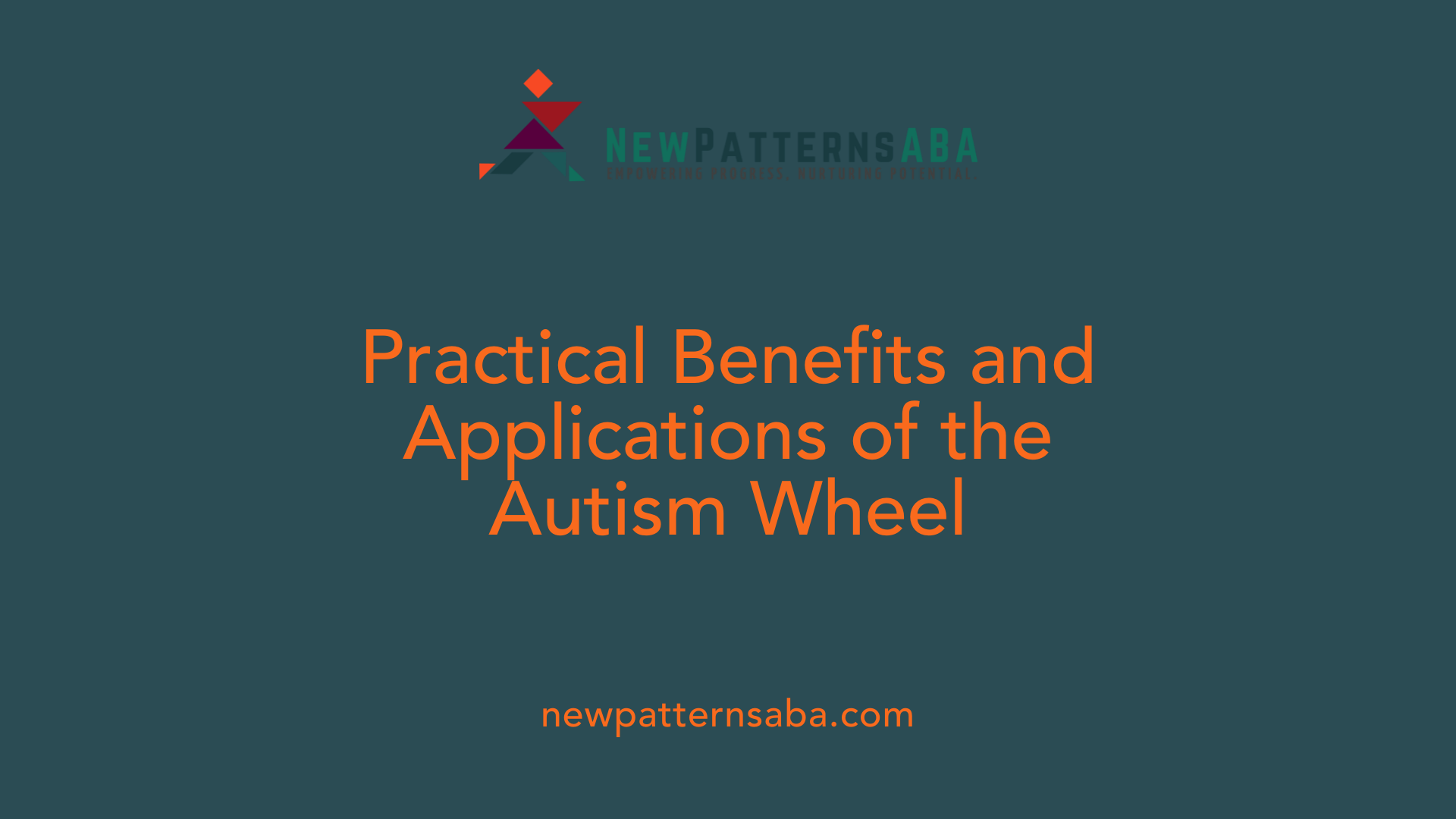 Practical Benefits and Applications of the Autism Wheel