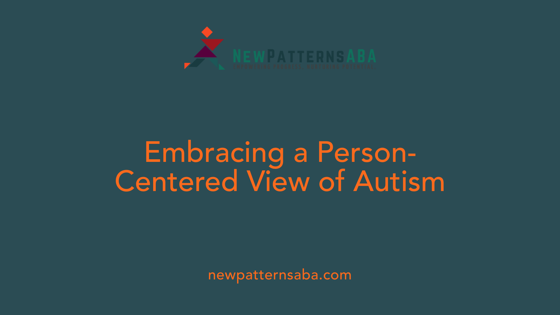 Embracing a Person-Centered View of Autism