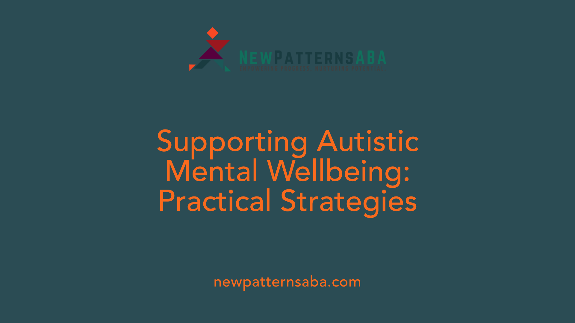 Supporting Autistic Mental Wellbeing: Practical Strategies