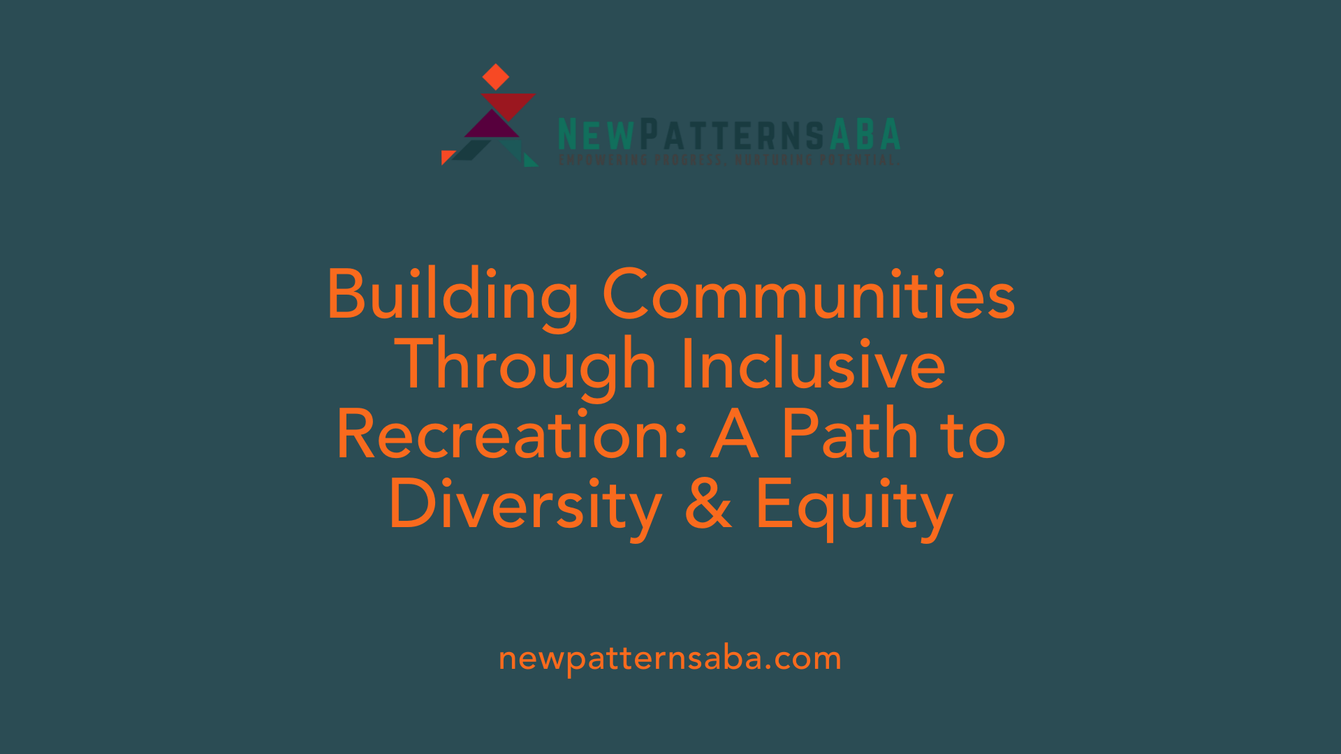 Building Communities Through Inclusive Recreation: A Path to Diversity &amp; Equity