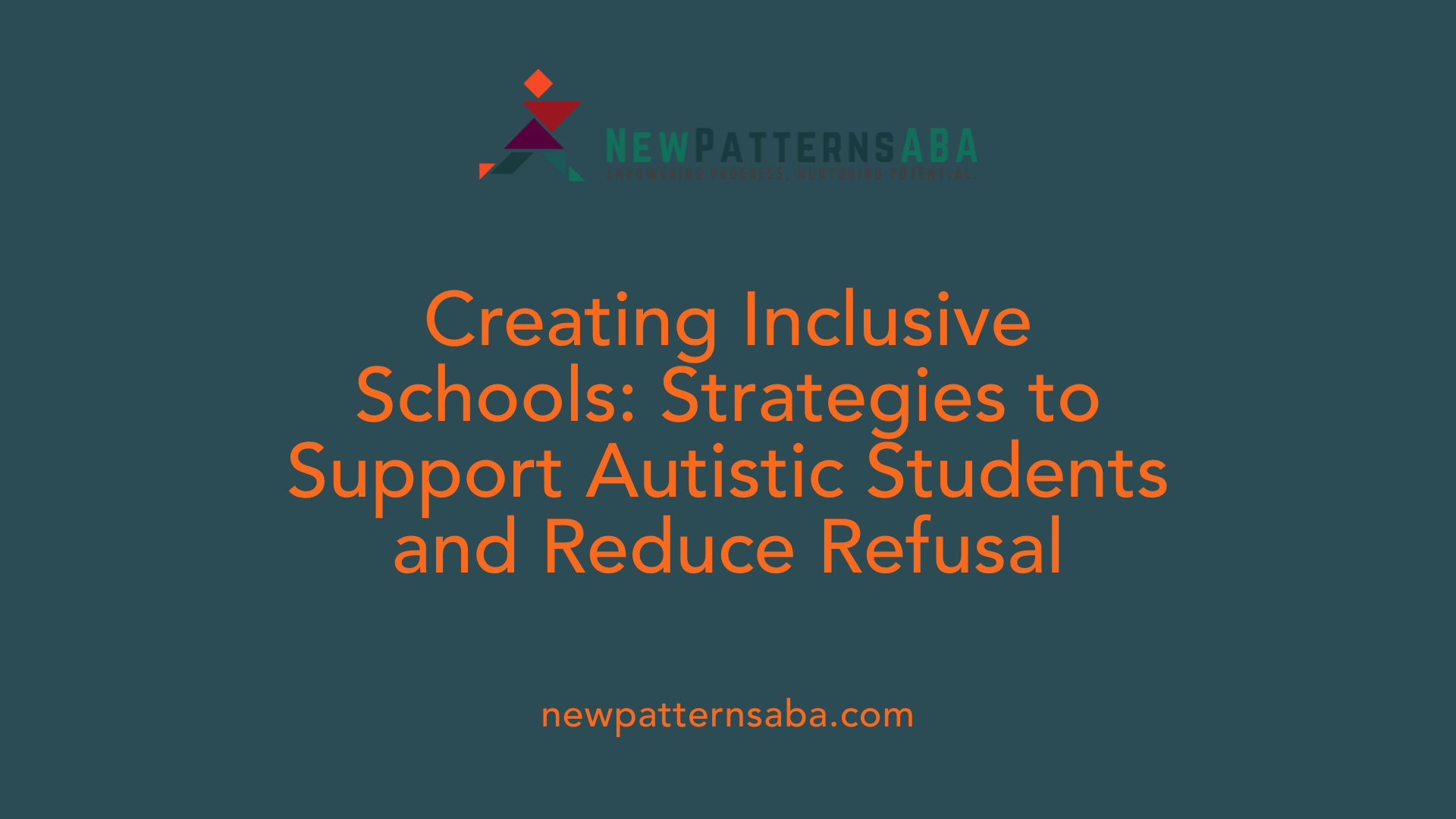 Creating Inclusive Schools: Strategies to Support Autistic Students and Reduce Refusal