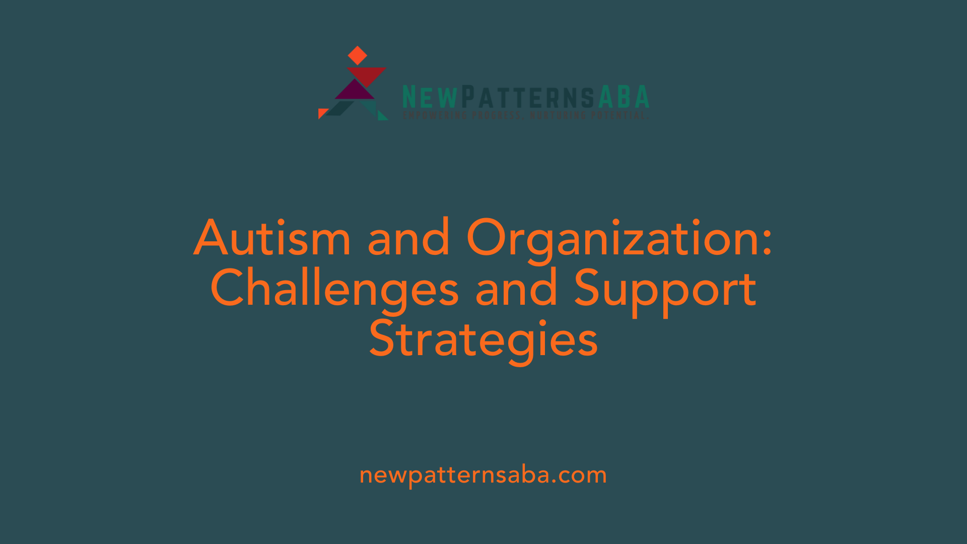 Autism and Organization: Challenges and Support Strategies
