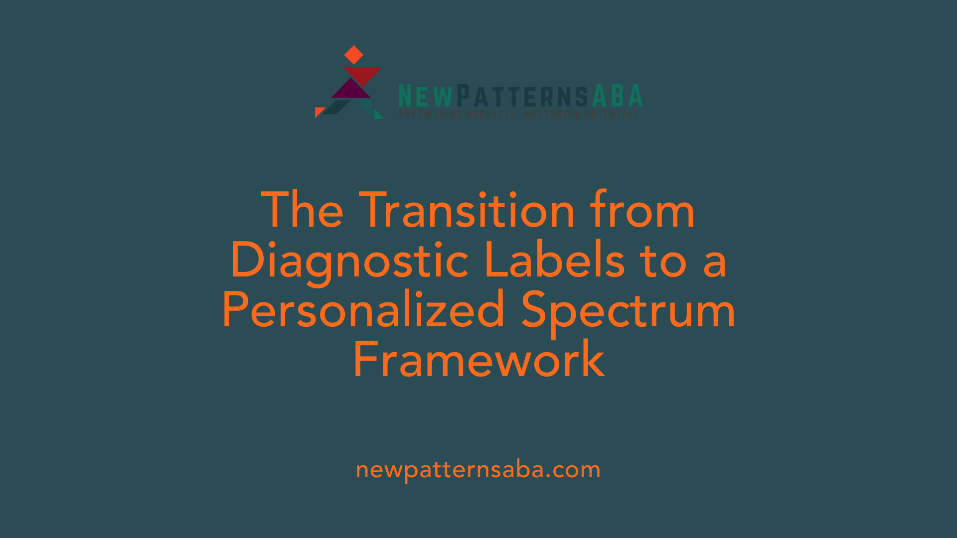 The Transition from Diagnostic Labels to a Personalized Spectrum Framework