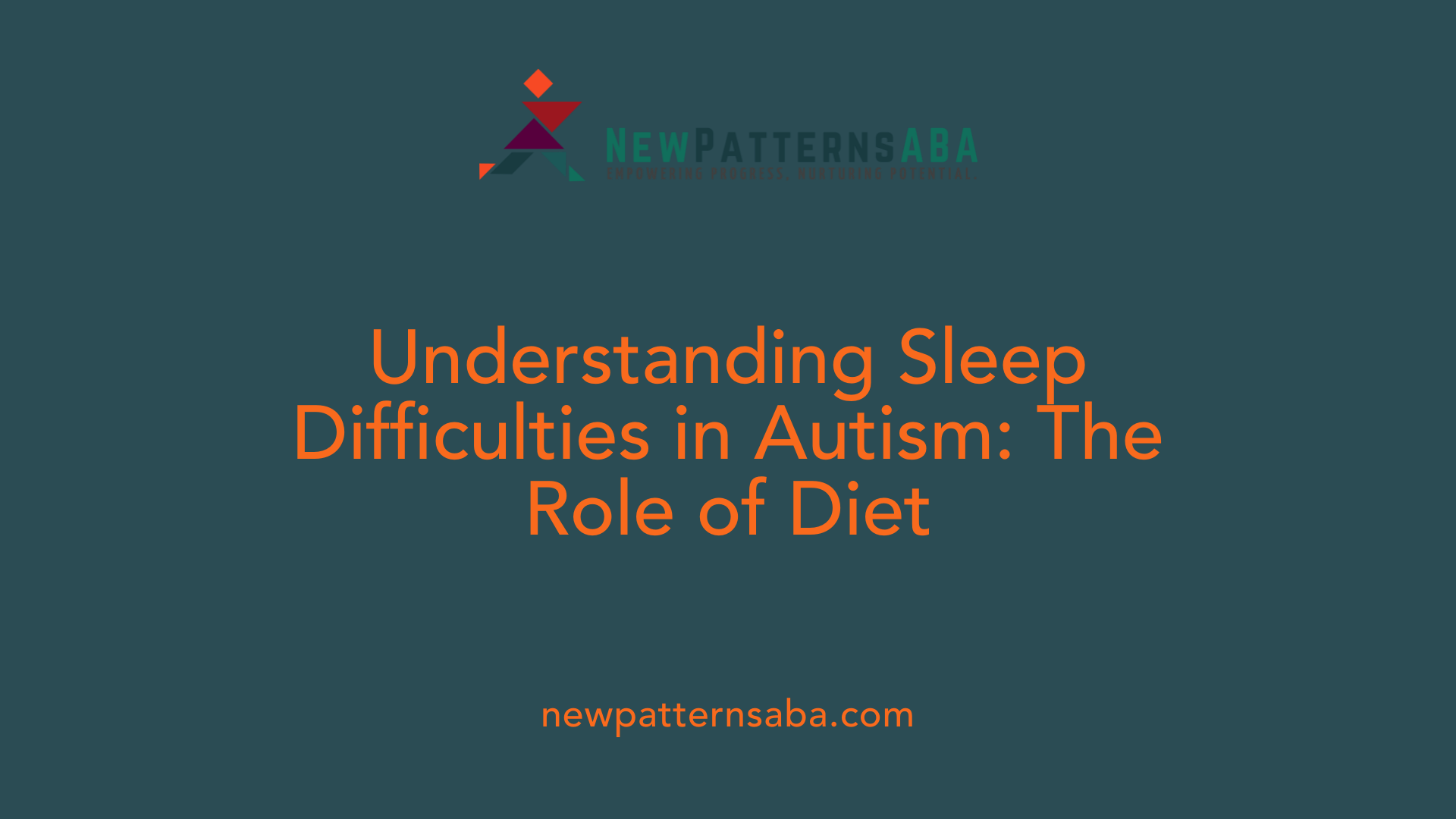 Understanding Sleep Difficulties in Autism: The Role of Diet