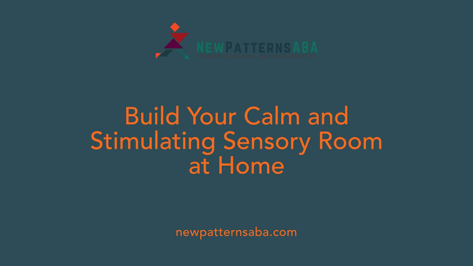 Build Your Calm and Stimulating Sensory Room at Home