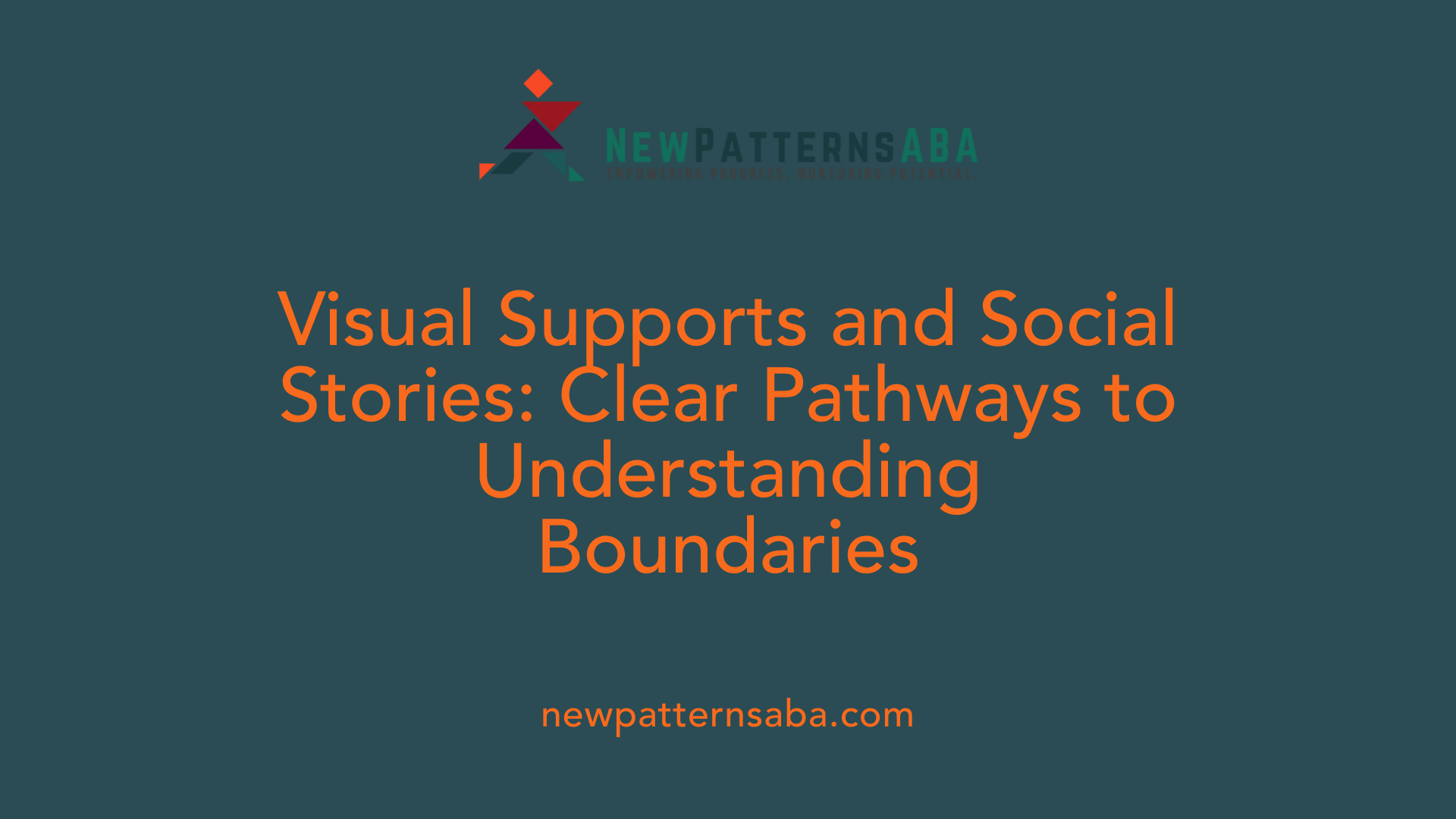 Visual Supports and Social Stories: Clear Pathways to Understanding Boundaries