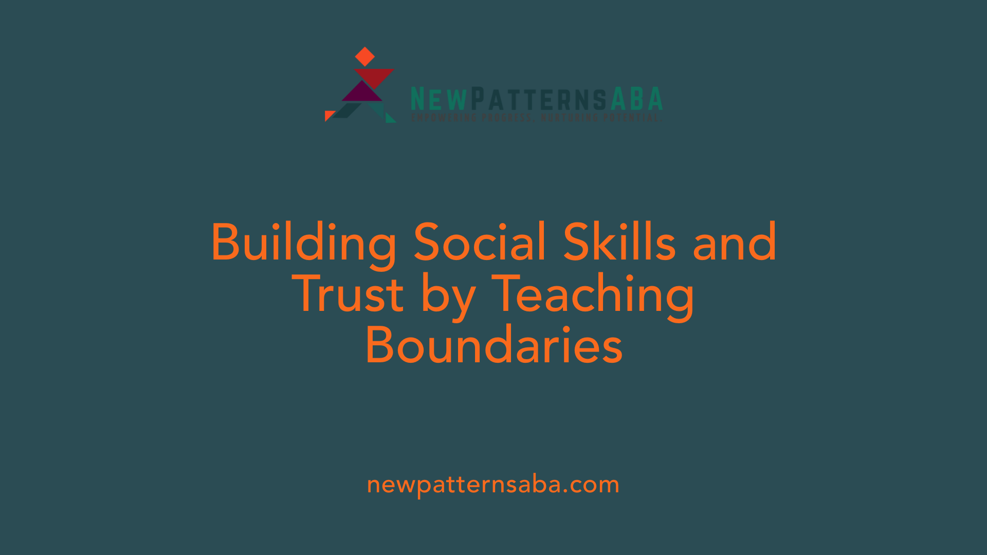 Building Social Skills and Trust by Teaching Boundaries