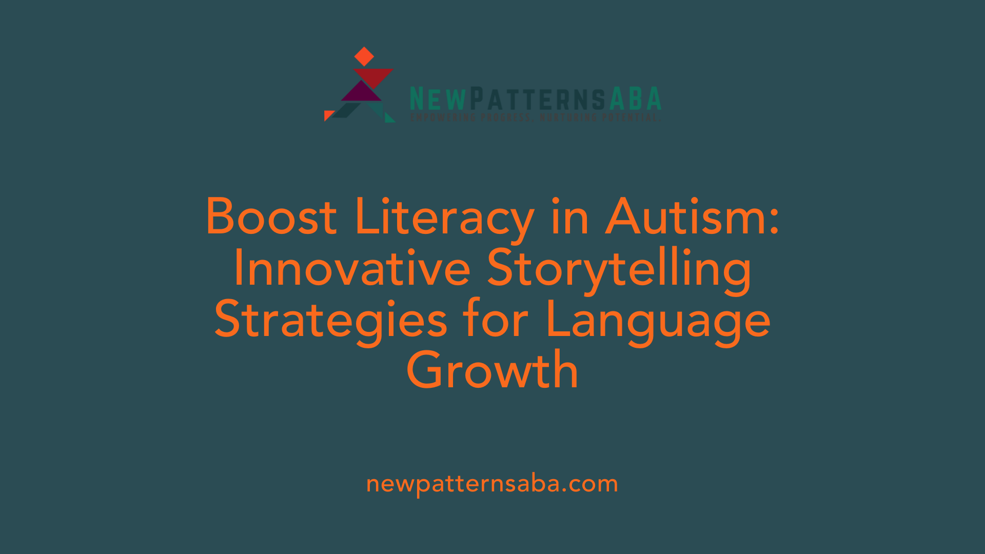 Boost Literacy in Autism: Innovative Storytelling Strategies for Language Growth