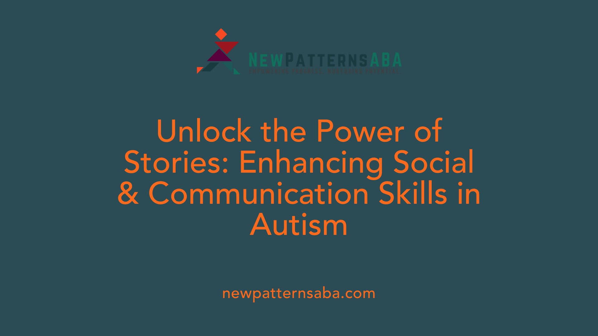 Unlock the Power of Stories: Enhancing Social &amp; Communication Skills in Autism