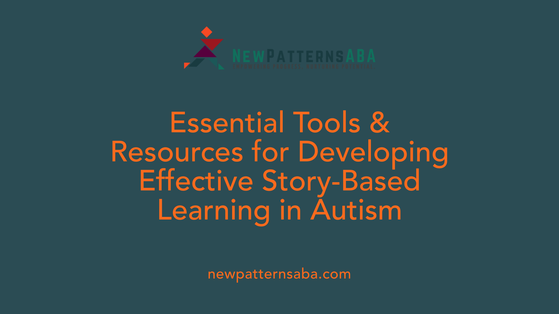  Essential Tools &amp; Resources for Developing Effective Story-Based Learning in Autism
