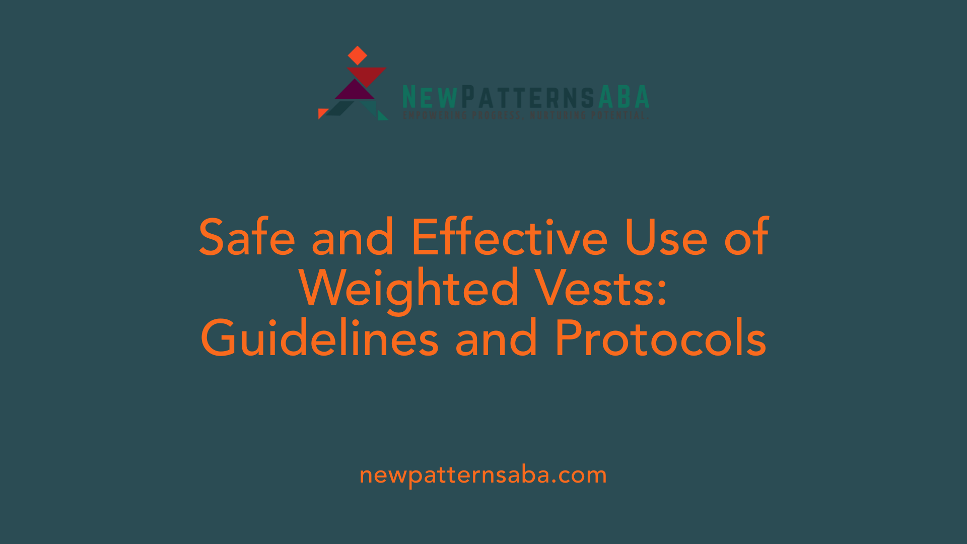 Safe and Effective Use of Weighted Vests: Guidelines and Protocols