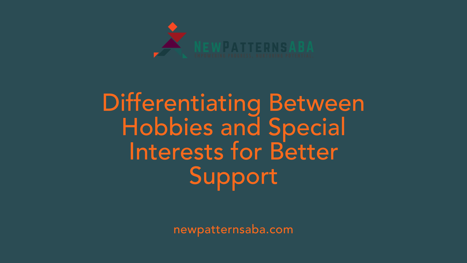 Differentiating Between Hobbies and Special Interests for Better Support
