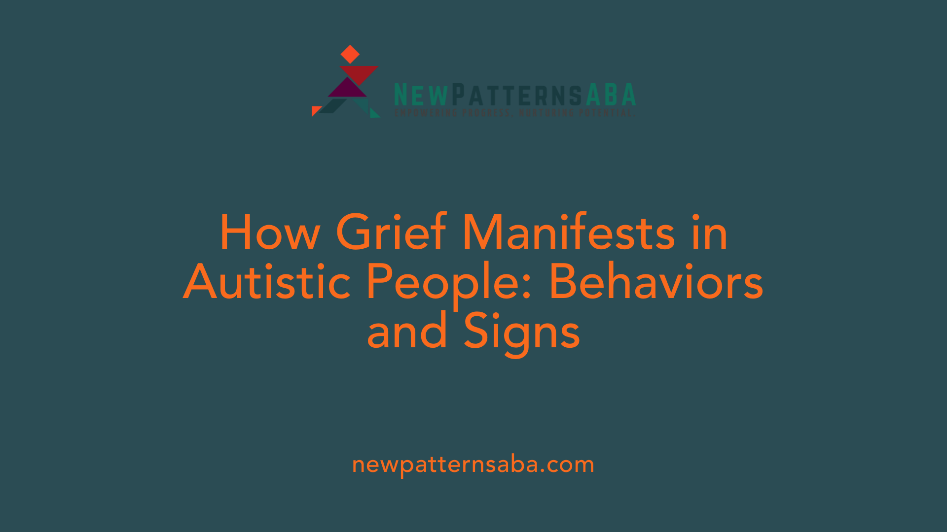 How Grief Manifests in Autistic People: Behaviors and Signs