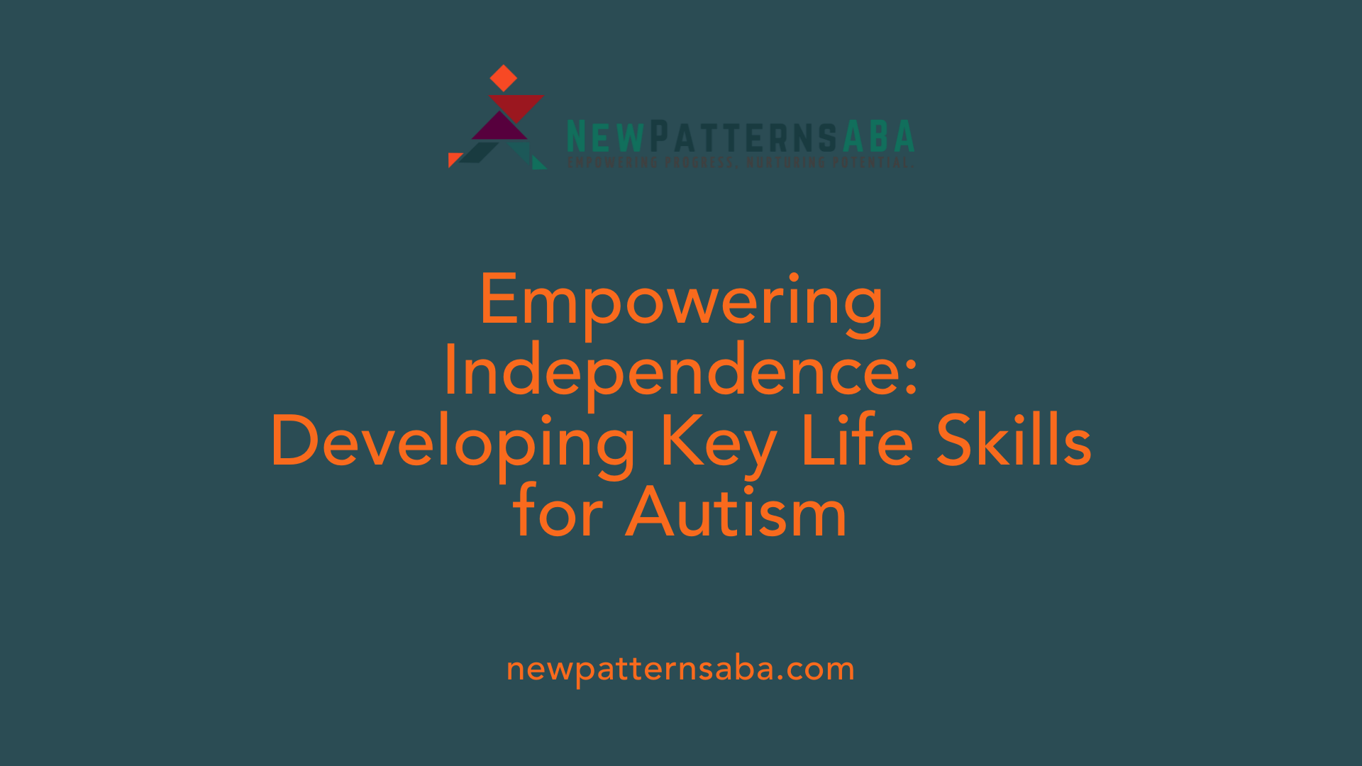 Empowering Independence: Developing Key Life Skills for Autism