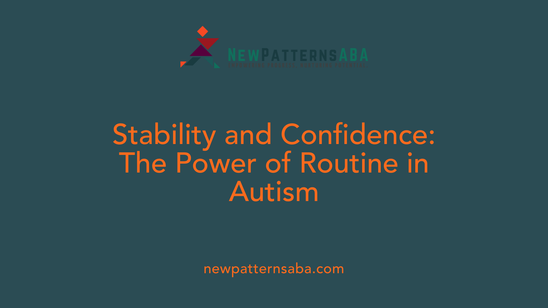 Stability and Confidence: The Power of Routine in Autism