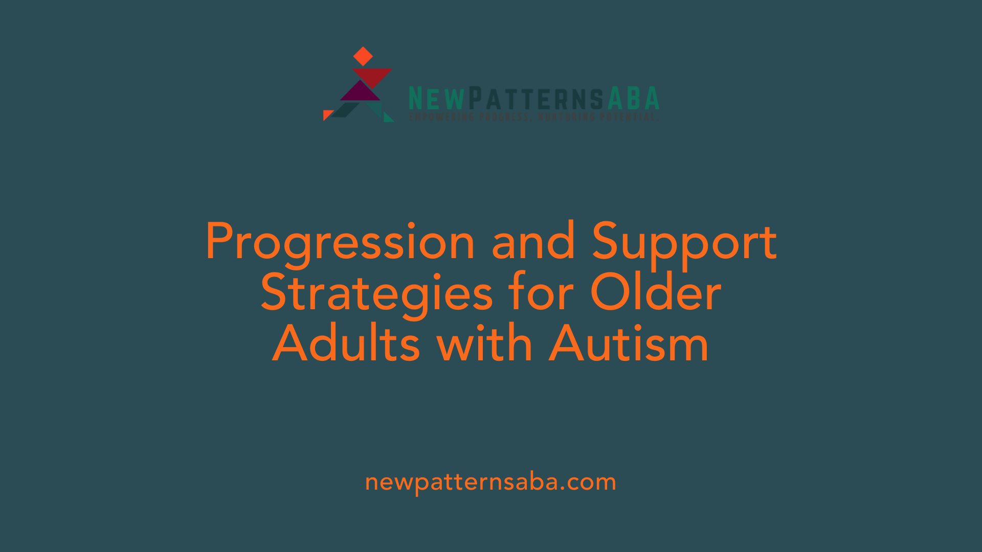 Progression and Support Strategies for Older Adults with Autism