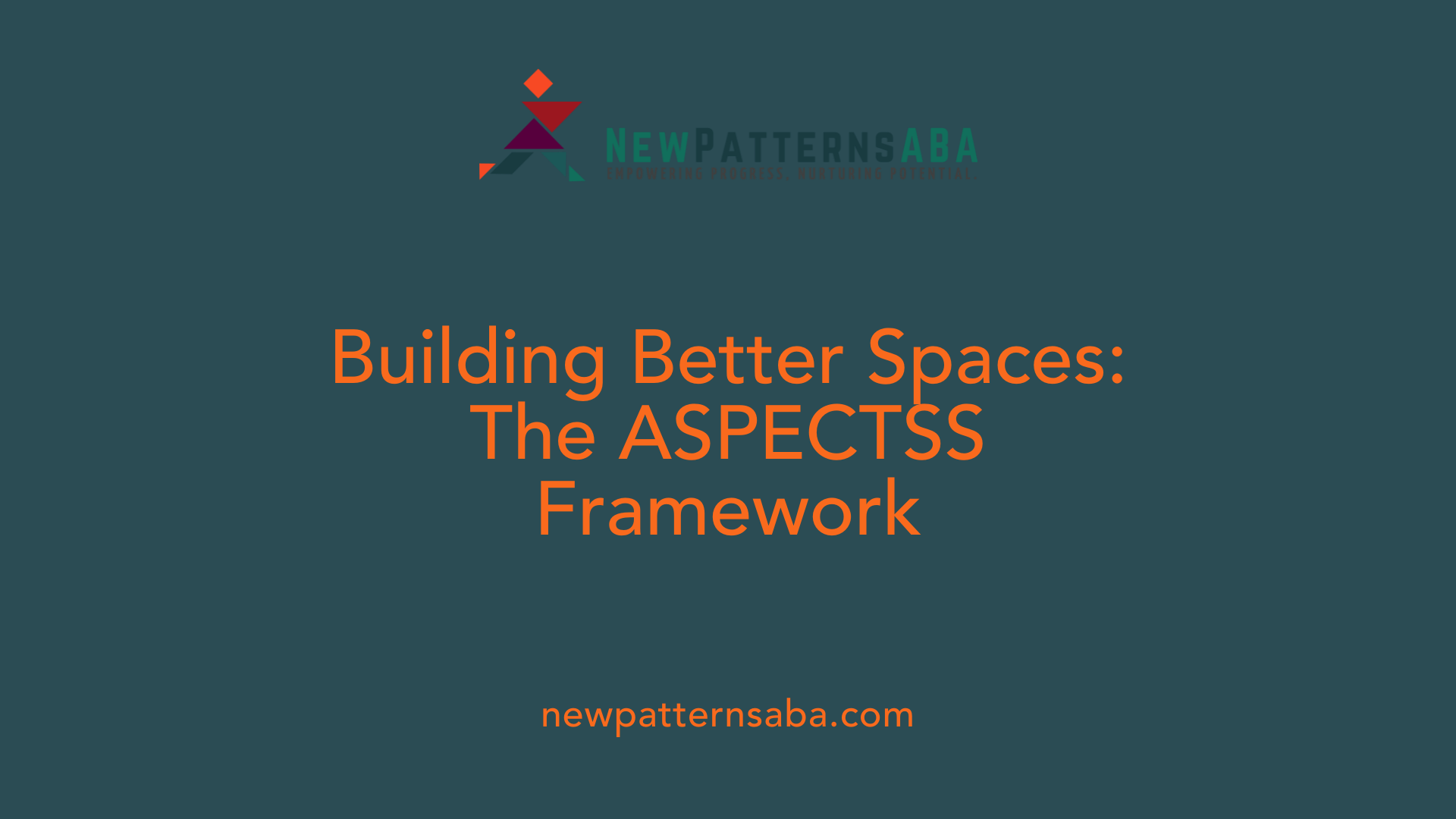 Building Better Spaces: The ASPECTSS Framework