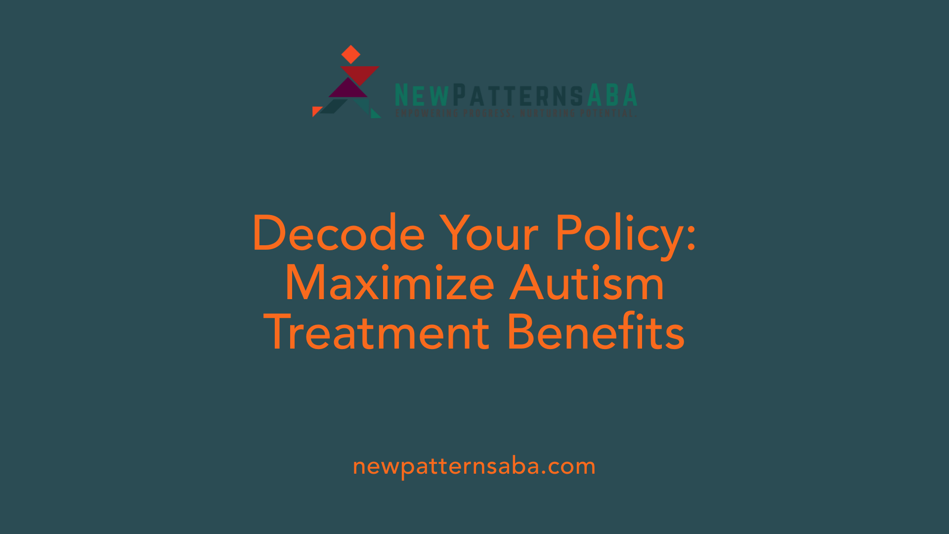 Decode Your Policy: Maximize Autism Treatment Benefits