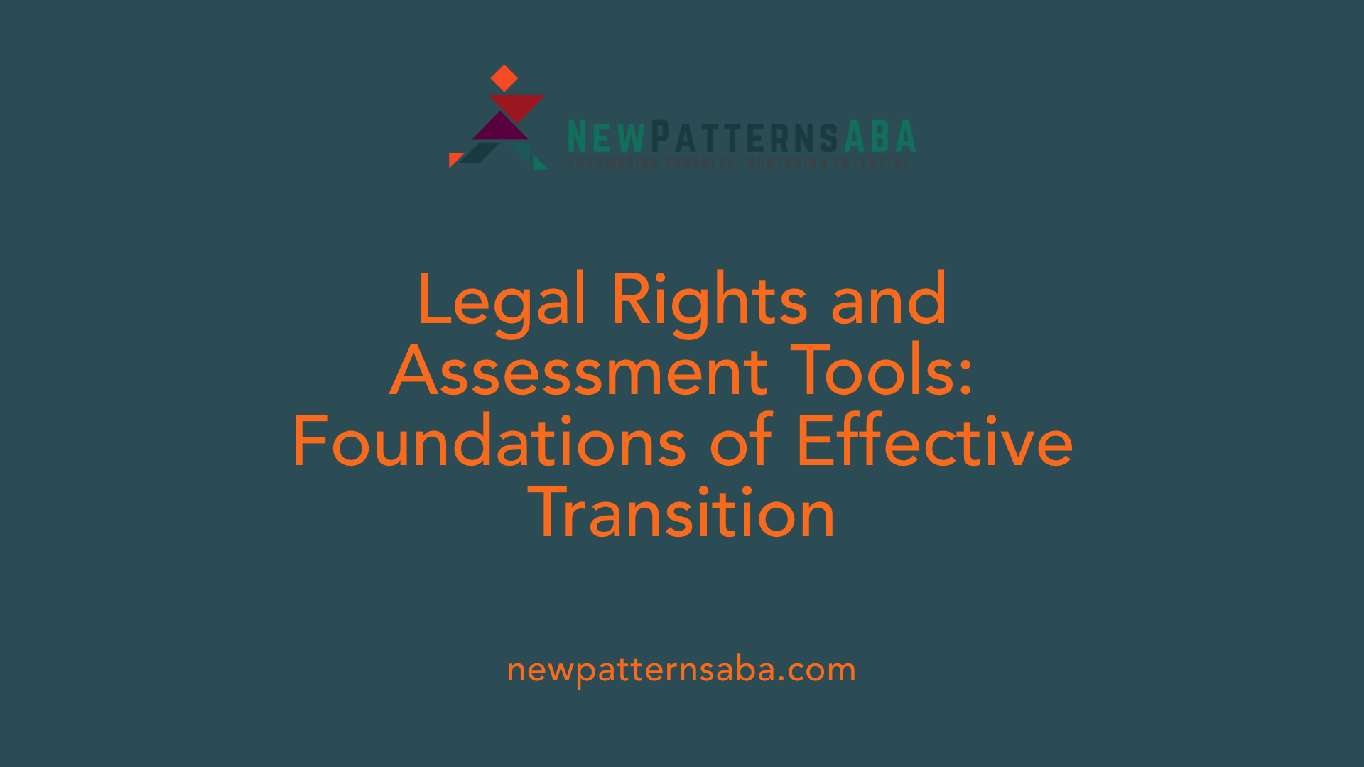 Legal Rights and Assessment Tools: Foundations of Effective Transition