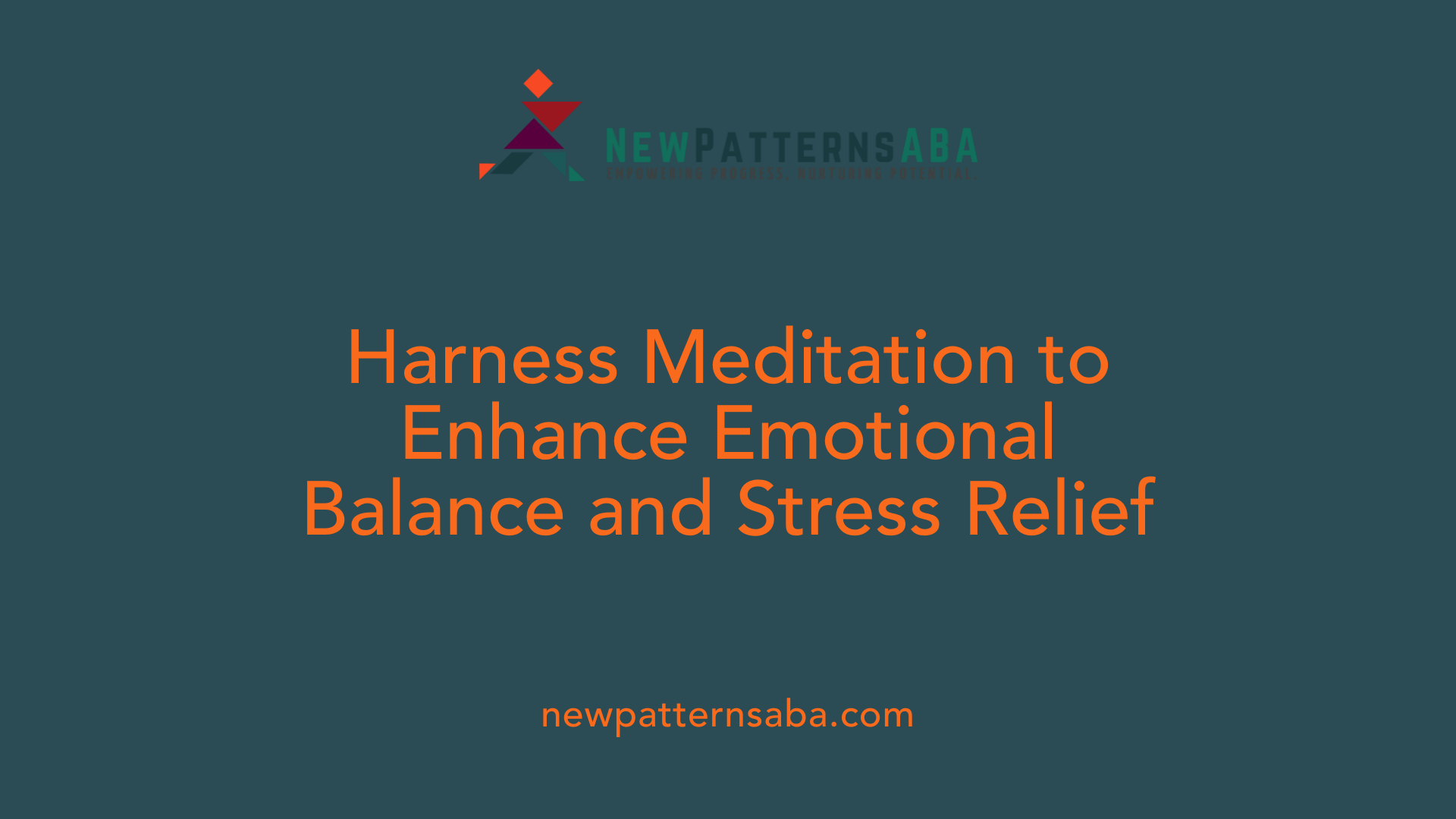 Harness Meditation to Enhance Emotional Balance and Stress Relief