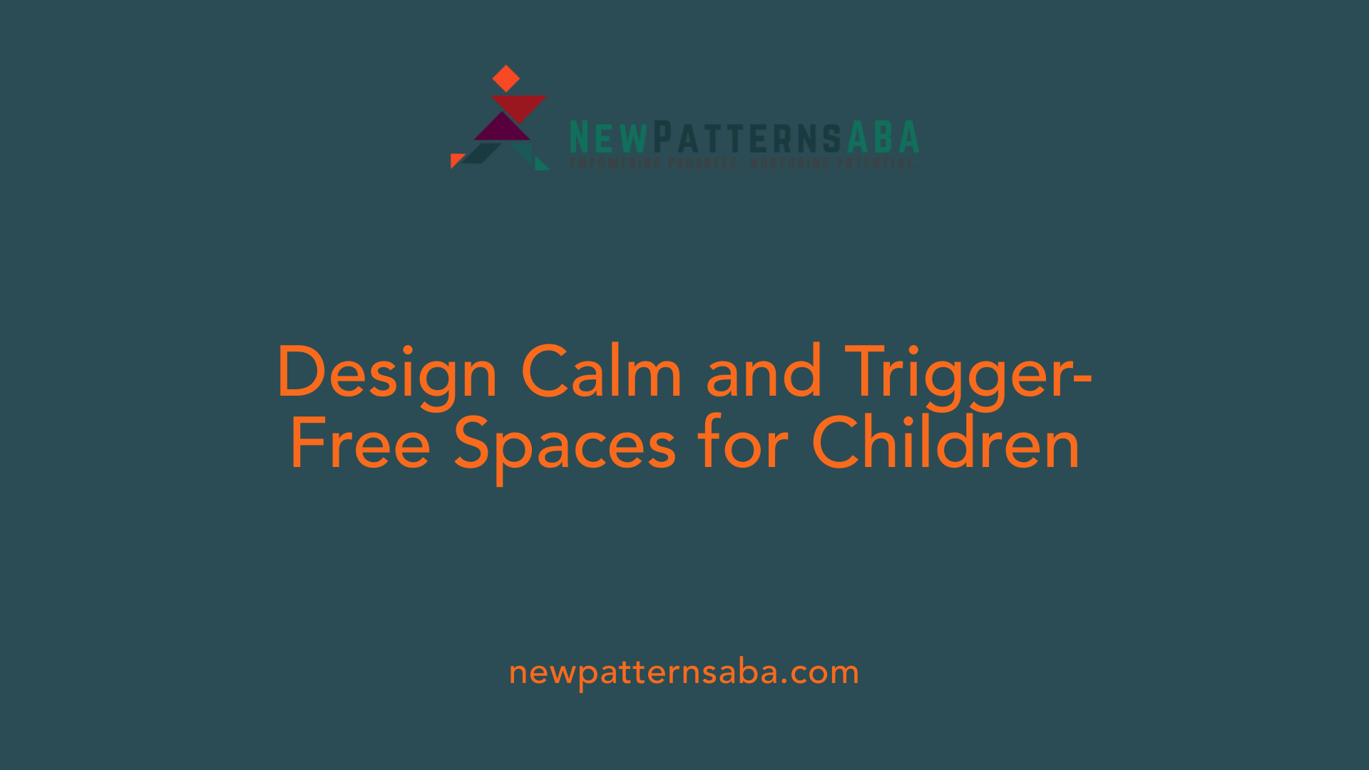 Design Calm and Trigger-Free Spaces for Children