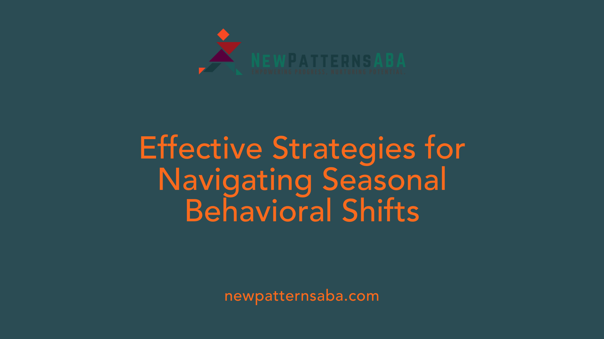 Effective Strategies for Navigating Seasonal Behavioral Shifts