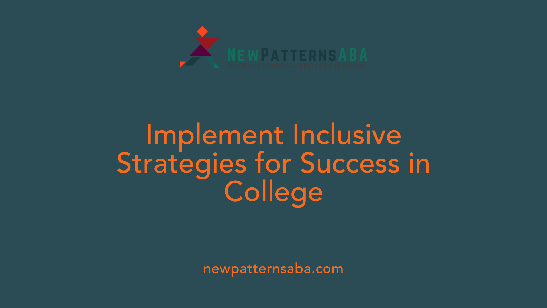 Implement Inclusive Strategies for Success in College