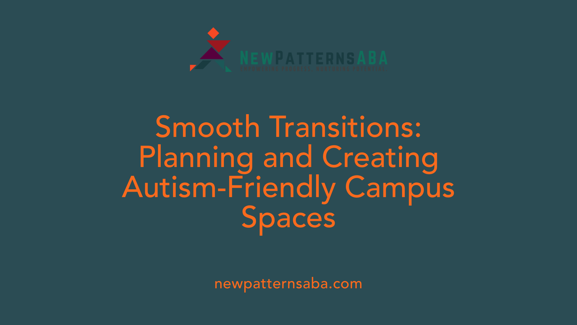 Smooth Transitions: Planning and Creating Autism-Friendly Campus Spaces