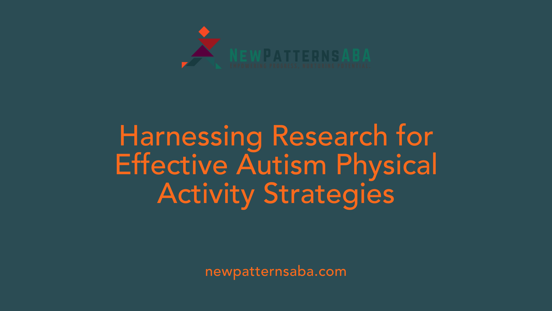 Harnessing Research for Effective Autism Physical Activity Strategies