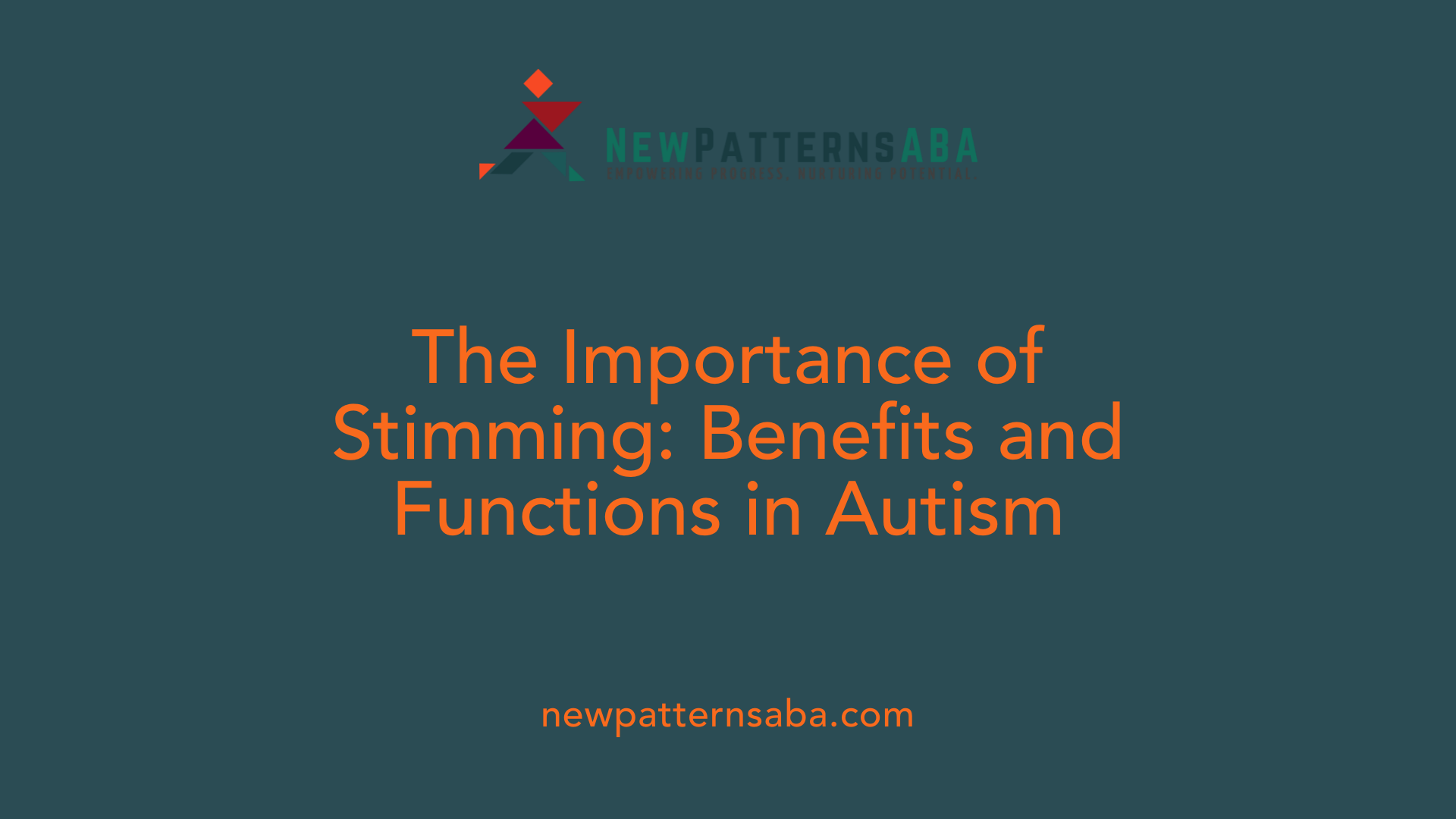 The Importance of Stimming: Benefits and Functions in Autism