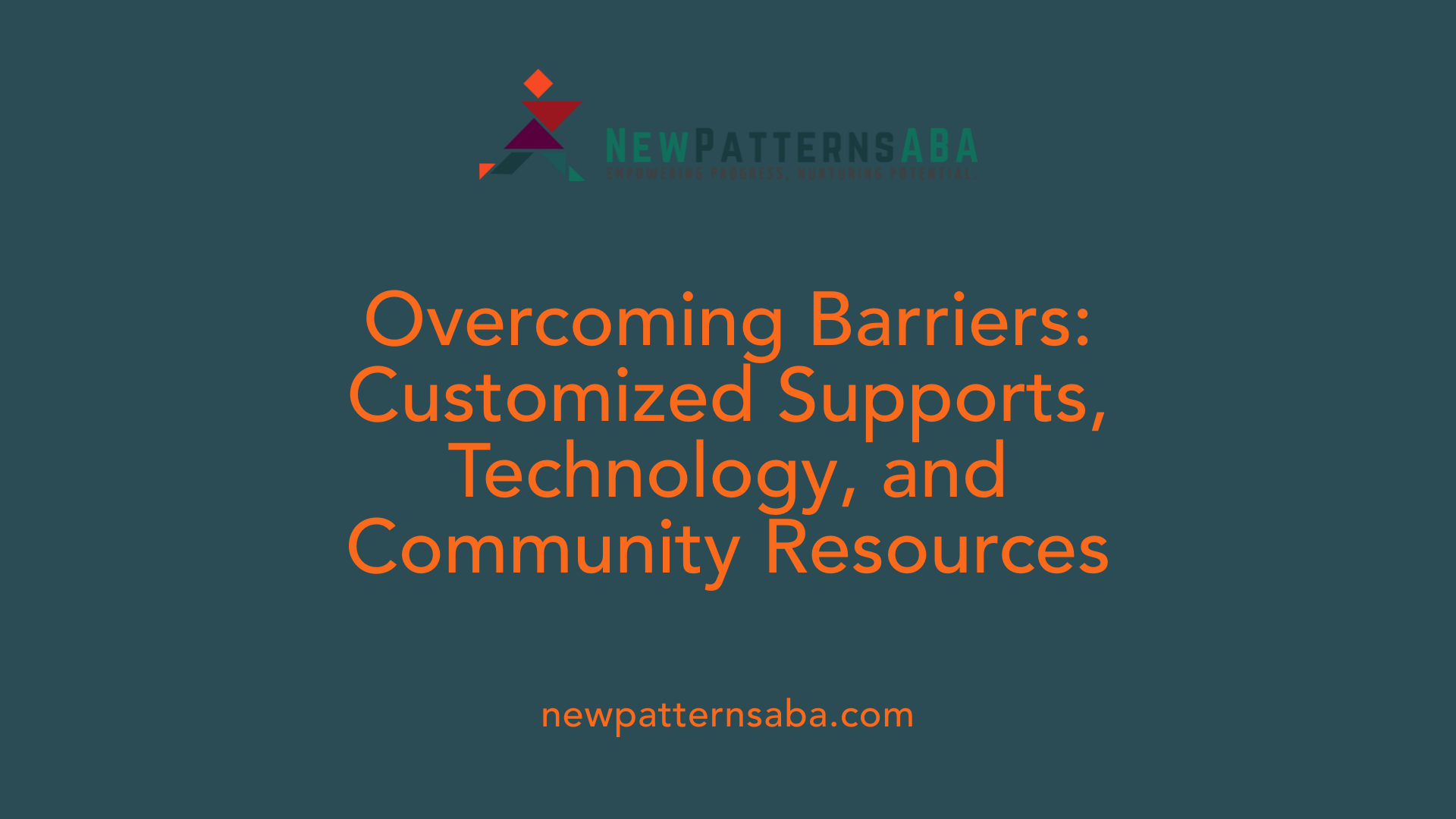 Overcoming Barriers: Customized Supports, Technology, and Community Resources