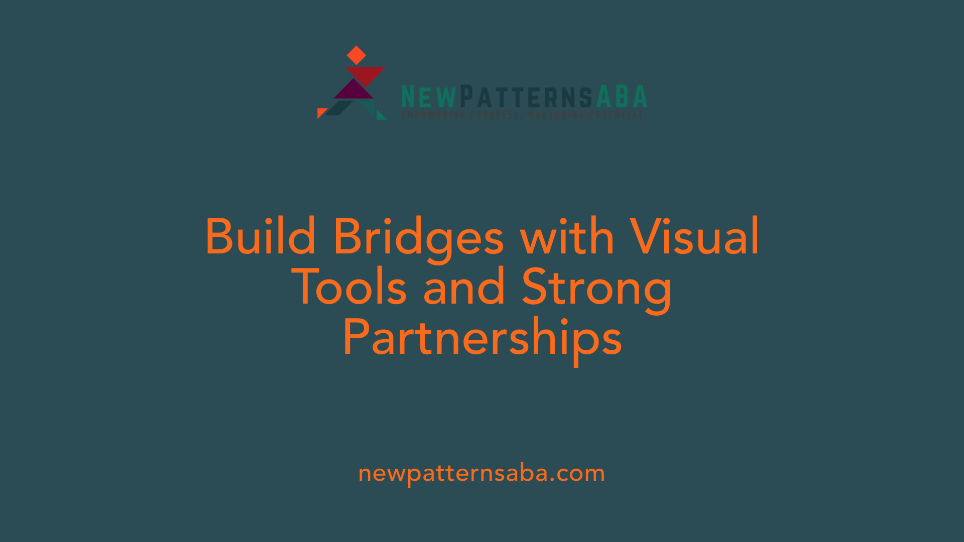Build Bridges with Visual Tools and Strong Partnerships