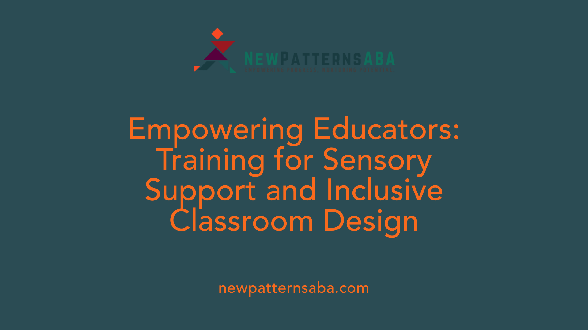 Empowering Educators: Training for Sensory Support and Inclusive Classroom Design