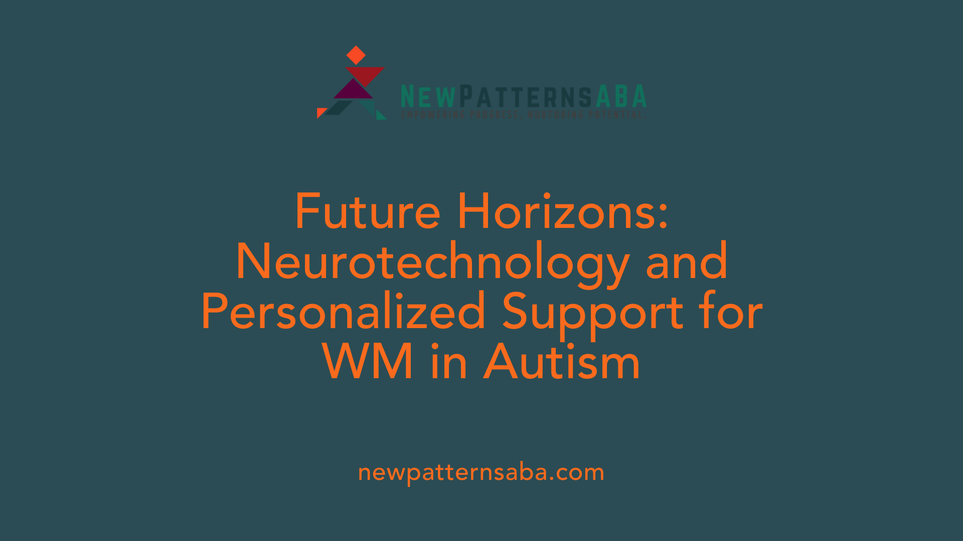 Future Horizons: Neurotechnology and Personalized Support for WM in Autism