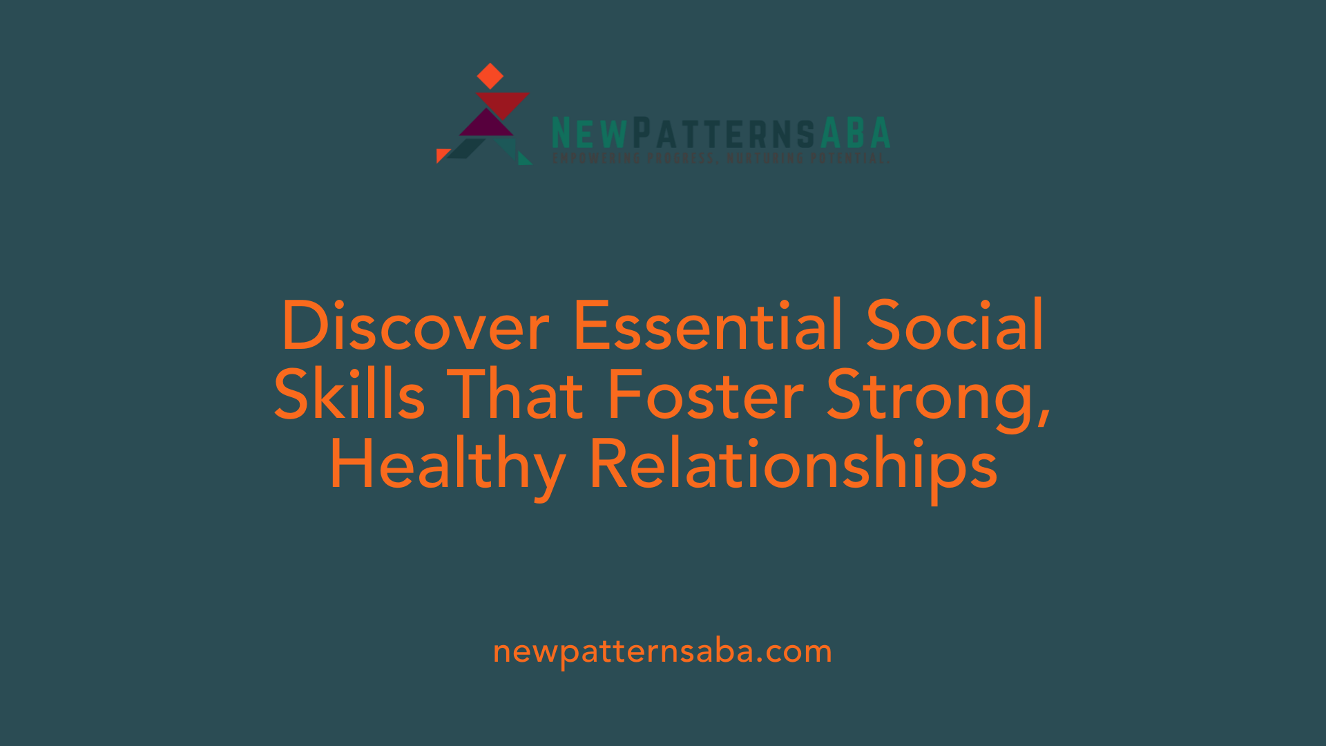 Discover Essential Social Skills That Foster Strong, Healthy Relationships