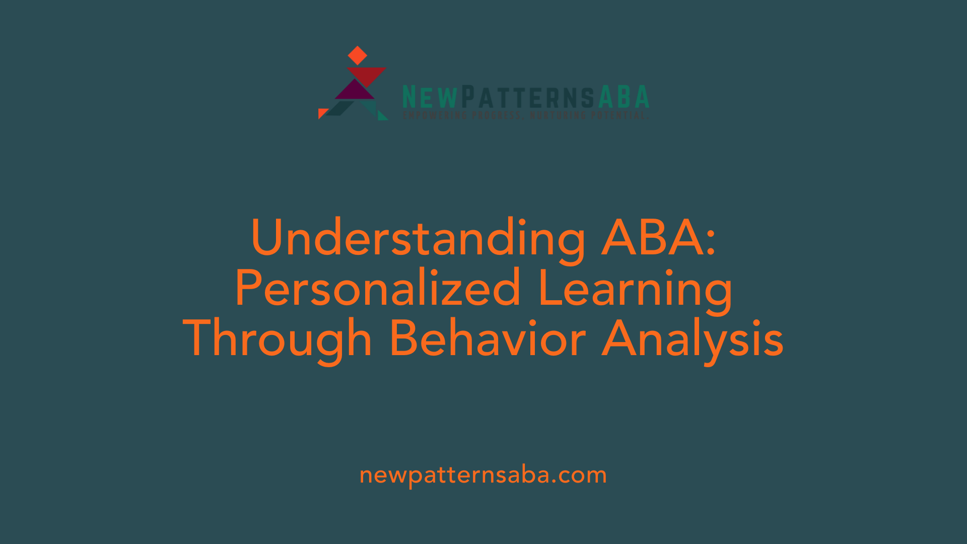 Understanding ABA: Personalized Learning Through Behavior Analysis