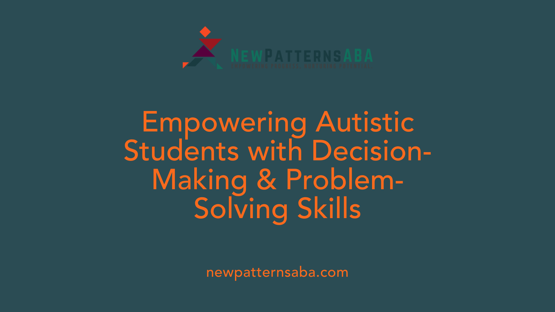 Empowering Autistic Students with Decision-Making &amp; Problem-Solving Skills