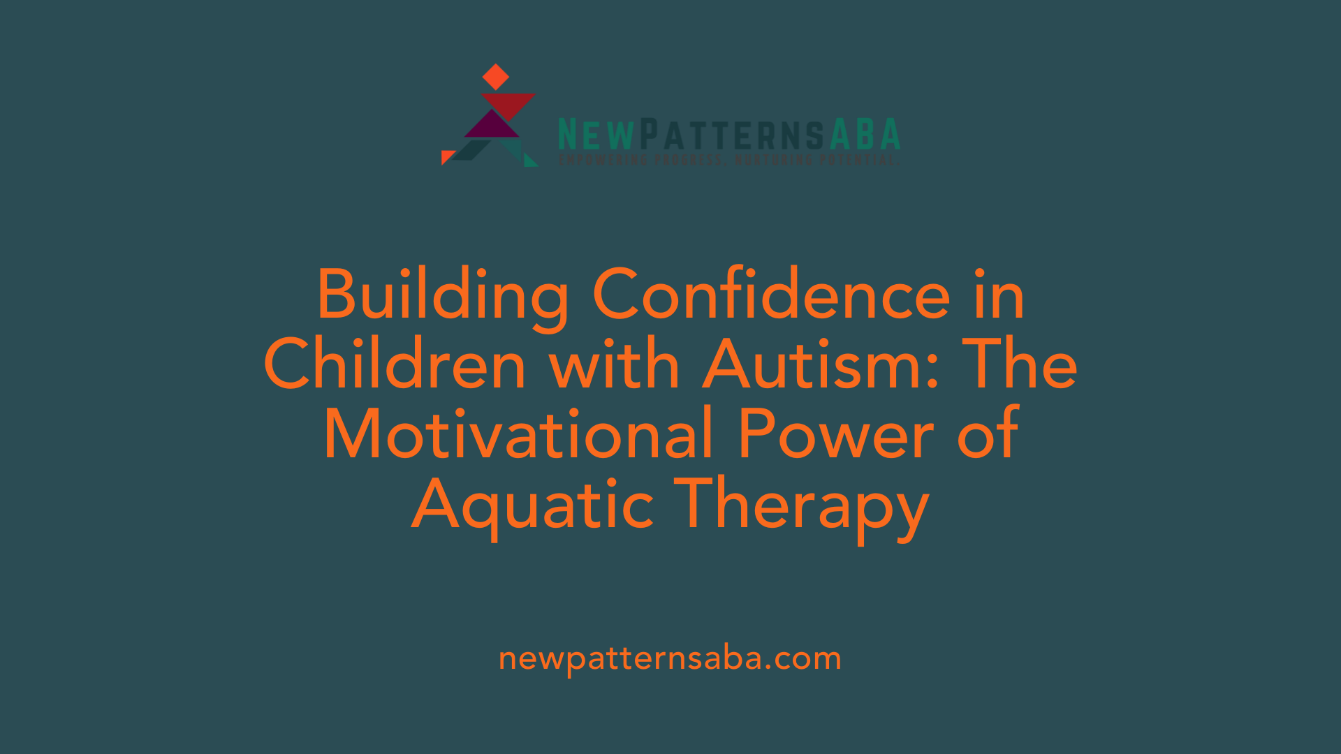 Building Confidence in Children with Autism: The Motivational Power of Aquatic Therapy