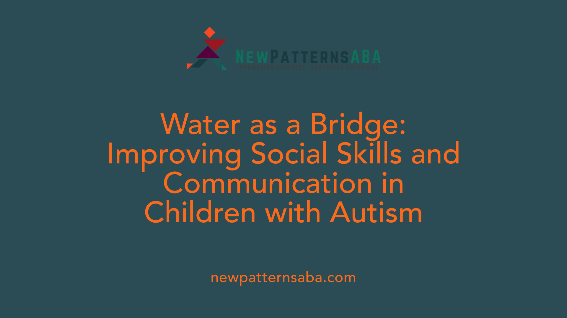 Water as a Bridge: Improving Social Skills and Communication in Children with Autism